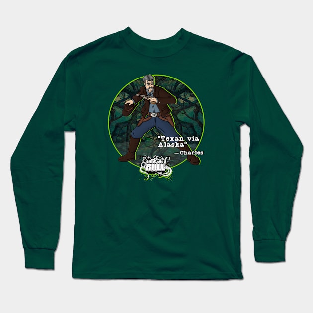 Charles Long Sleeve T-Shirt by How We Roll Podcast